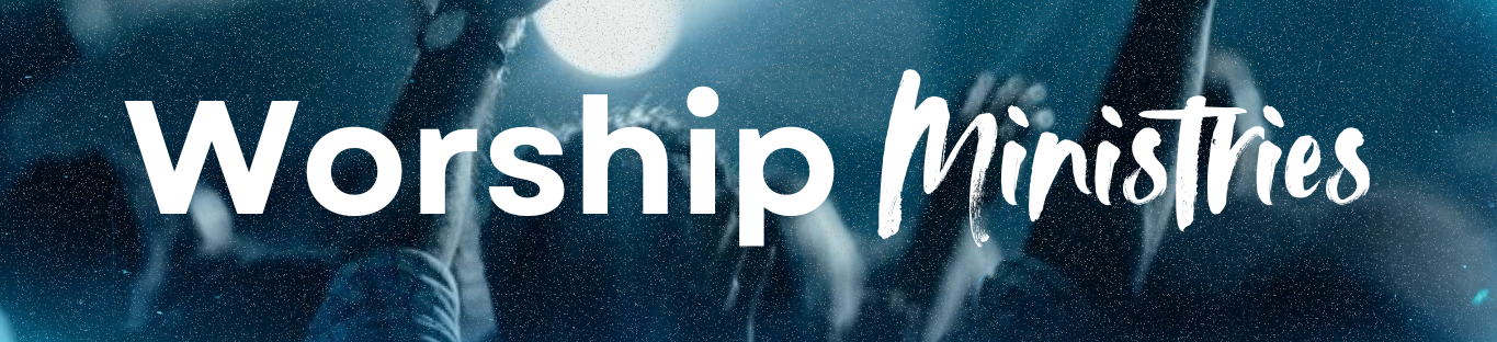 Worship Ministries Header