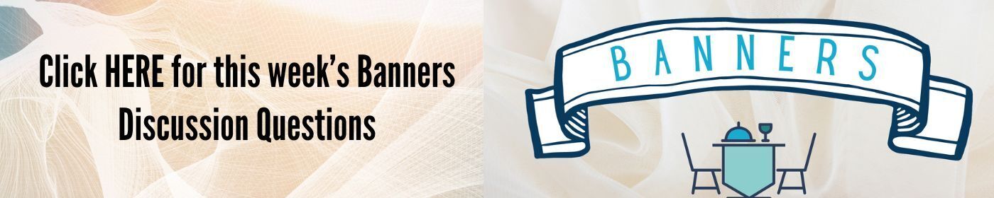Banners Discussion Questions