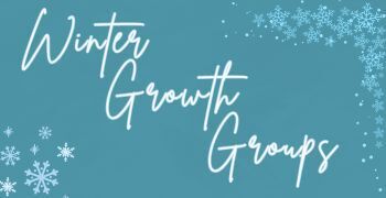 Winter Growth Groups