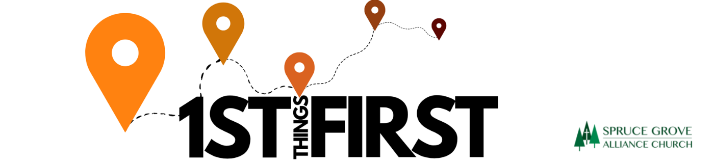 First Things First Sermon Series